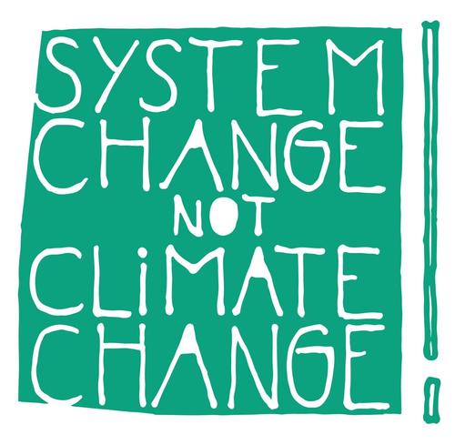 Systemchange not Climatechange